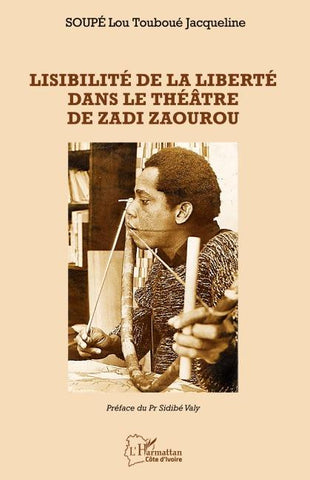 Lisibilité de la liberté dans le théâtre de Zadi Zaourou