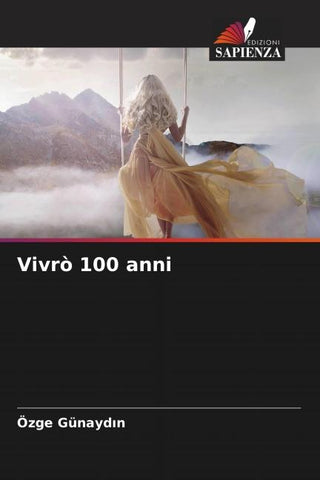 Vivrò 100 anni
