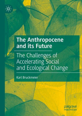 The Anthropocene and its Future