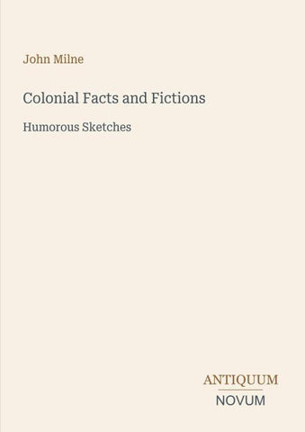 Colonial Facts and Fictions