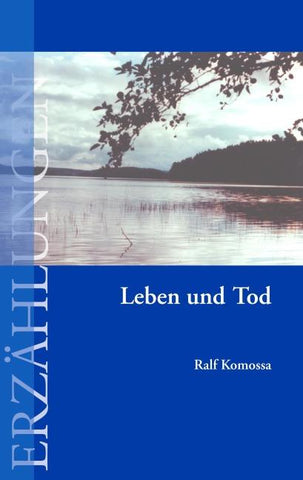 Leben und Tod