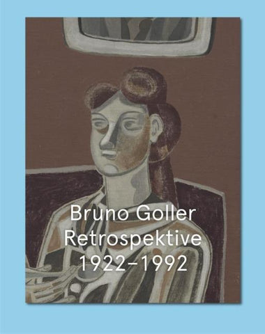 Bruno Goller: Retrospektive 1922–1992
