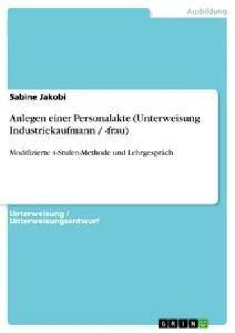 Anlegen einer Personalakte (Unterweisung Industriekaufmann / -frau)