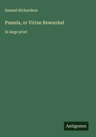 Pamela, or Virtue Rewarded