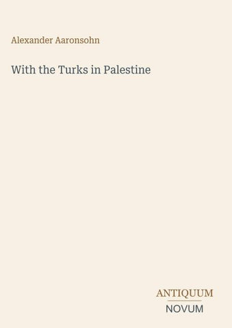 With the Turks in Palestine