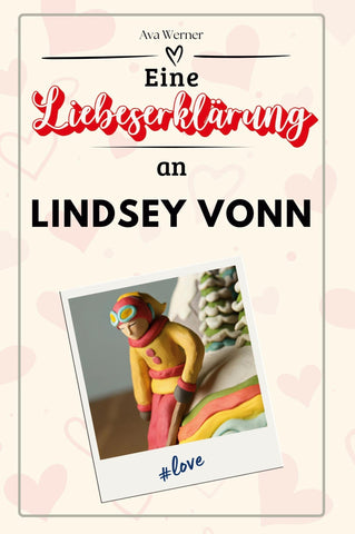 Eine Liebeserklärung an Lindsey Vonn