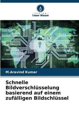 Schnelle Bildverschlüsselung basierend auf einem zufälligen Bildschlüssel