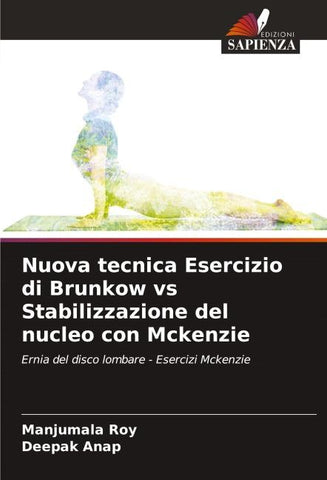 Nuova tecnica Esercizio di Brunkow vs Stabilizzazione del nucleo con Mckenzie