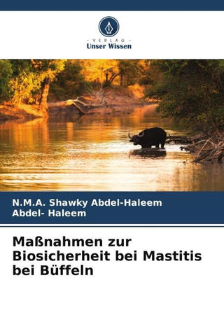 Maßnahmen zur Biosicherheit bei Mastitis bei Büffeln