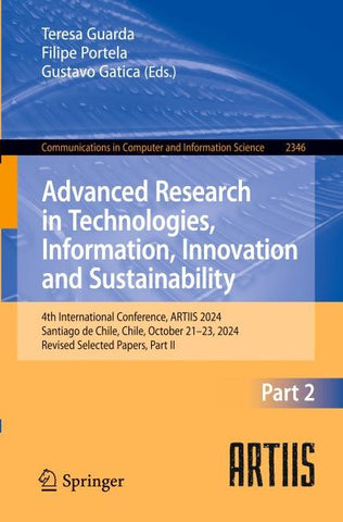 Advanced Research in Technologies, Information, Innovation and Sustainability