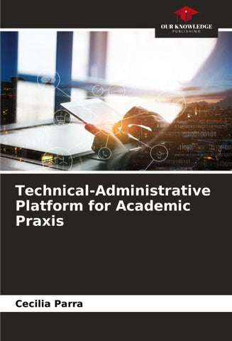 Technical-Administrative Platform for Academic Praxis