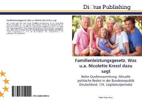 Familienleistungsgesetz. Was u.a. Nicolette Kressl dazu sagt