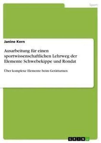 Ausarbeitung für einen sportwissenschaftlichen Lehrweg der Elemente Schwebekippe und Rondat