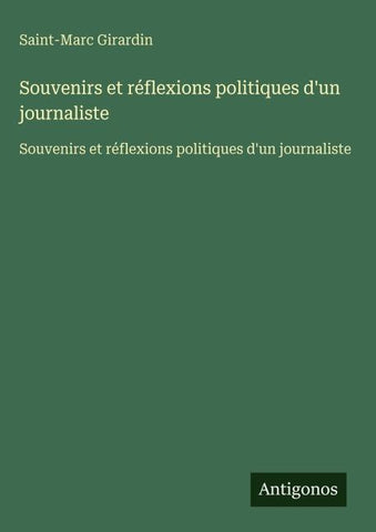 Souvenirs et réflexions politiques d'un journaliste