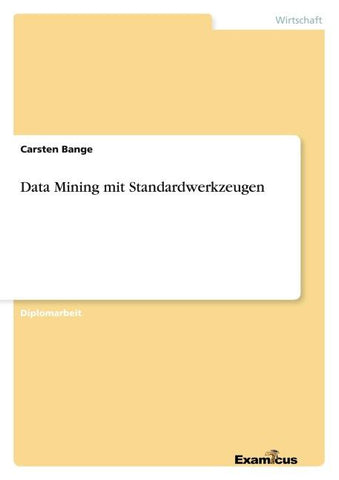 Data Mining mit Standardwerkzeugen