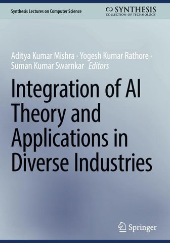 Integration of AI Theory and Applications in Diverse Industries