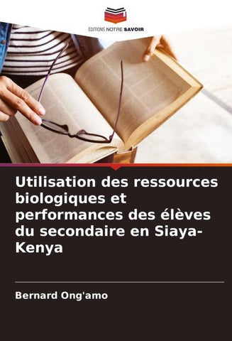 Utilisation des ressources biologiques et performances des élèves du secondaire en Siaya-Kenya