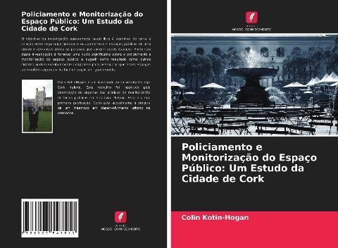 Policiamento e Monitorização do Espaço Público: Um Estudo da Cidade de Cork