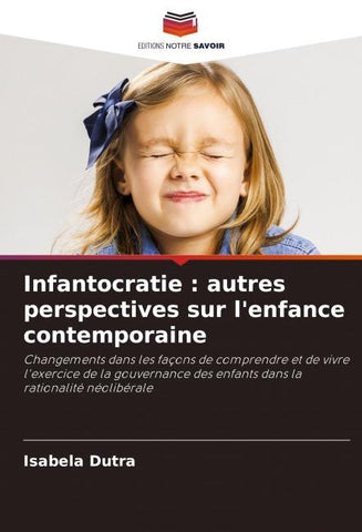 Infantocratie : autres perspectives sur l'enfance contemporaine