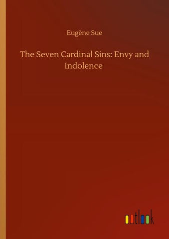 The Seven Cardinal Sins: Envy and Indolence