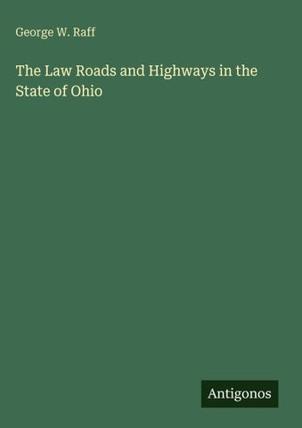 The Law Roads and Highways in the State of Ohio