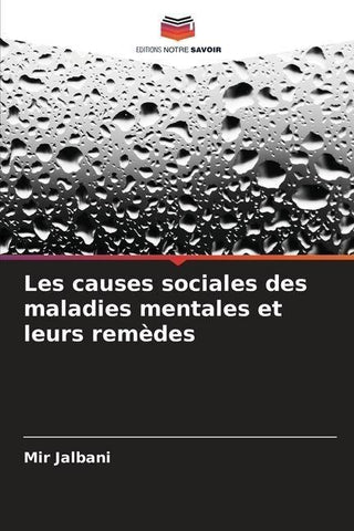 Les causes sociales des maladies mentales et leurs remèdes