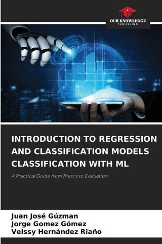 INTRODUCTION TO REGRESSION AND CLASSIFICATION MODELS CLASSIFICATION WITH ML