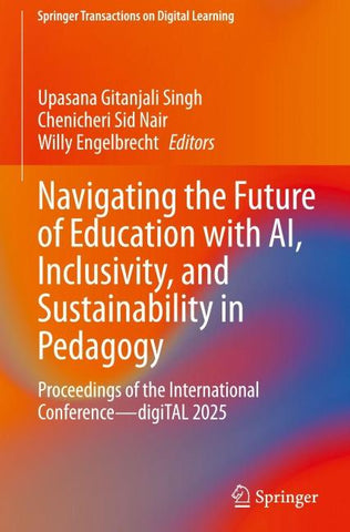 Navigating the Future of Education with AI, Inclusivity, and Sustainability in Pedagogy