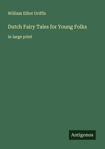 Dutch Fairy Tales for Young Folks