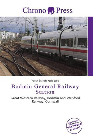 Bodmin General Railway Station