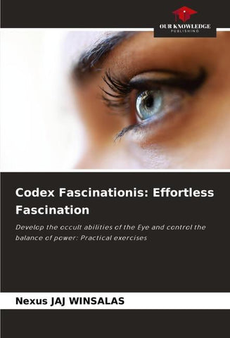 Codex Fascinationis: Effortless Fascination