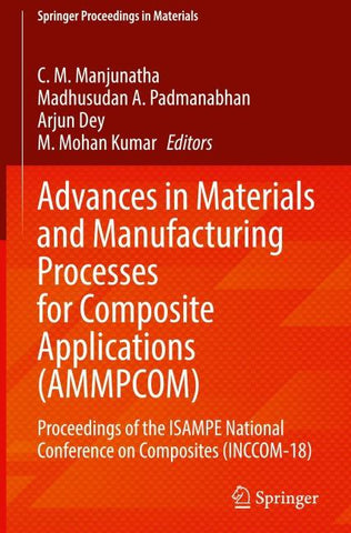 Advances in Materials and Manufacturing Processes for Composite Applications (AMMPCOM)