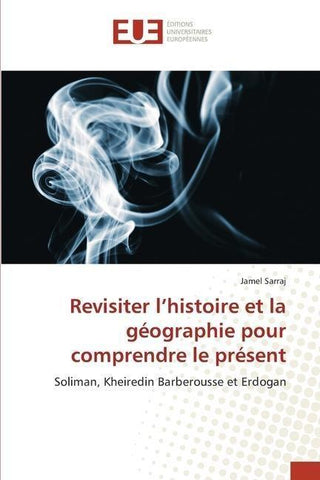 Revisiter l'histoire et la géographie pour comprendre le présent