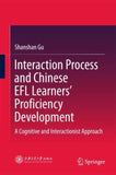 Interaction Process and Chinese EFL Learners’ Proficiency Development
