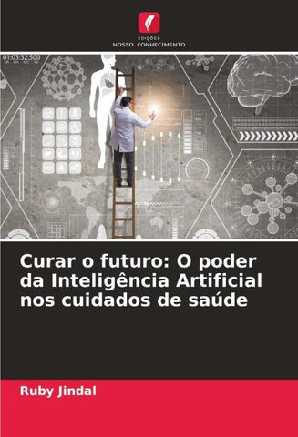 Curar o futuro: O poder da Inteligência Artificial nos cuidados de saúde
