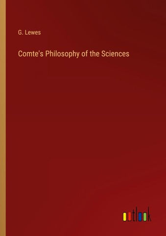 Comte's Philosophy of the Sciences