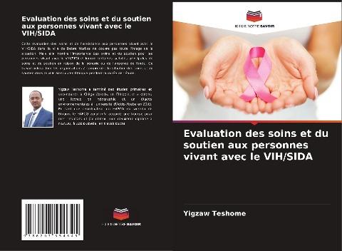 Evaluation des soins et du soutien aux personnes vivant avec le VIH/SIDA