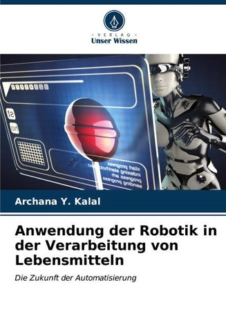 Anwendung der Robotik in der Verarbeitung von Lebensmitteln