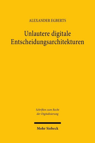 Unlautere digitale Entscheidungsarchitekturen