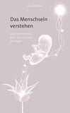 Das Menschsein verstehen