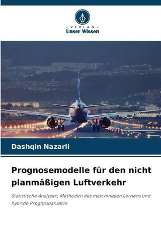 Prognosemodelle für den nicht planmäßigen Luftverkehr