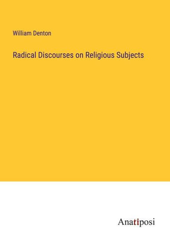 Radical Discourses on Religious Subjects