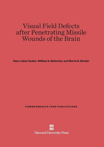 Visual Field Defects after Penetrating Missile Wounds of the Brain