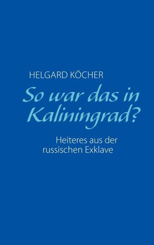 So war das in Kaliningrad?