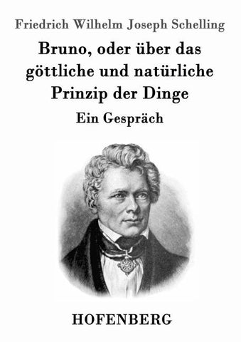 Bruno, oder über das göttliche und natürliche Prinzip der Dinge