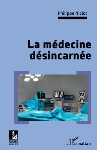 La médecine désincarnée
