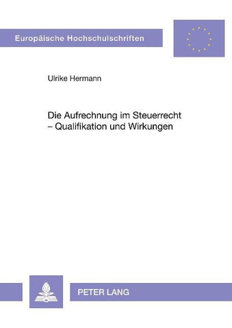Die Aufrechnung im Steuerrecht - Qualifikation und Wirkungen