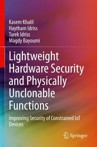 Lightweight Hardware Security and Physically Unclonable Functions