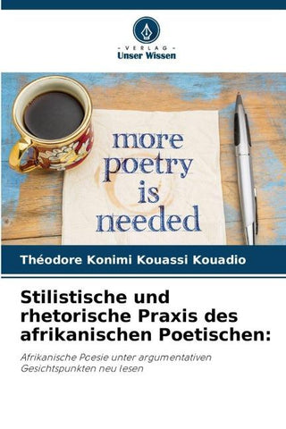 Stilistische und rhetorische Praxis des afrikanischen Poetischen: