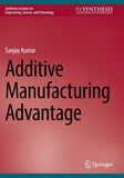 Additive Manufacturing Advantage
